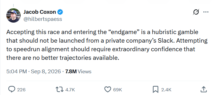 Jacob Coxon: Accepting this race and entering the “endgame” is a hubristic gamble that should not be launched from a private company’s Slack. Attempting to speedrun alignment should require extraordinary confidence that there are no better trajectories available.